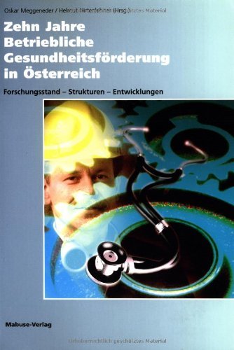 Zehn Jahre Betriebliche Gesundheitsförderung in Österreich