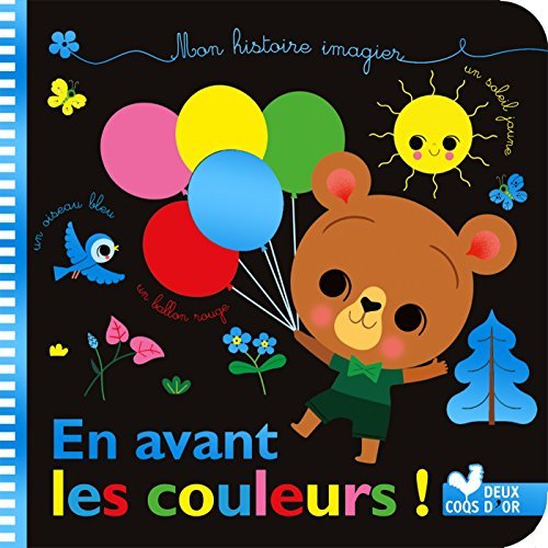 En avant les couleurs !: Mon histoire imagier