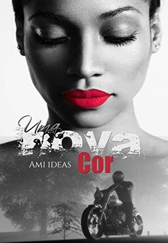 Uma Nova Cor: O Amor Está Onde Menos Esperas Encontrar. (Série Cicatrizes Livro 2) (Portuguese Edition)
