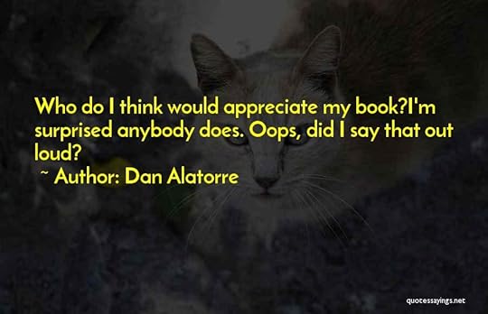 Dan Alatorre Quotes 137021