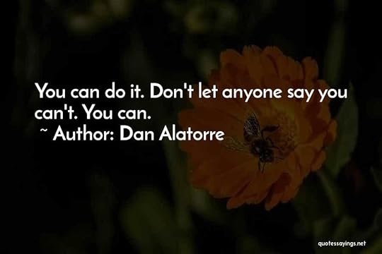 Dan Alatorre Quotes 628246