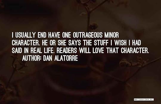 Dan Alatorre Quotes 1393156