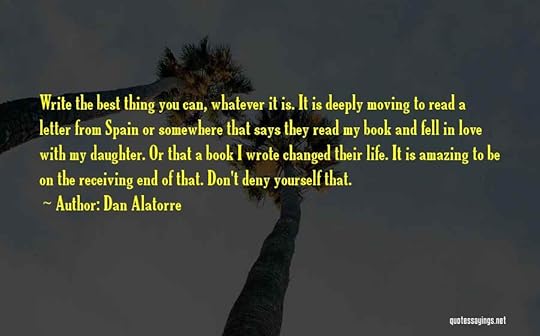 Dan Alatorre Quotes 1539427