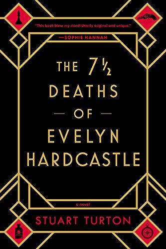 The 7 ½ Deaths of Evelyn Hardcastle by [Turton, Stuart]