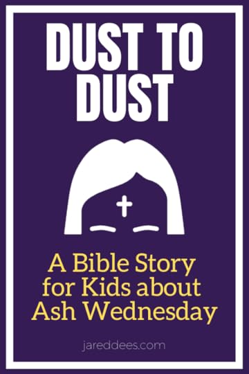 An Ash Wednesday Bible Story for Kids