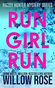 Run Girl Run by Willow Rose