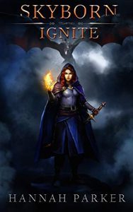 Skyborn: Ignite by Hannah Parker