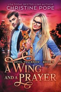 A Wing and a Prayer by Christine Pope
