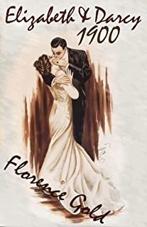 Elizabeth & Darcy 1900: Jane Austen Revisited