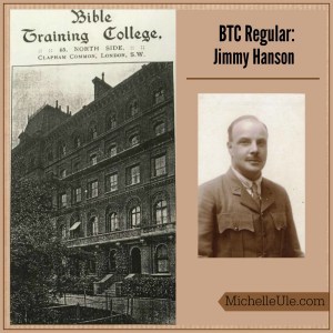 Readers, Jimmy Hanson, Oswald Chambers, Mrs. Oswald Chambers, Bible Training College, BTC regular, YMCA, WWI, Old Mahogany Bar, missionary