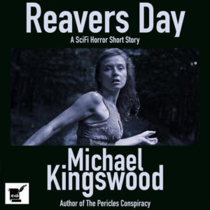 Reavers Day by Michael Kingswood