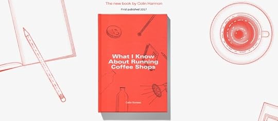 Screenshot of website 'What I know about Running Coffee Shops'