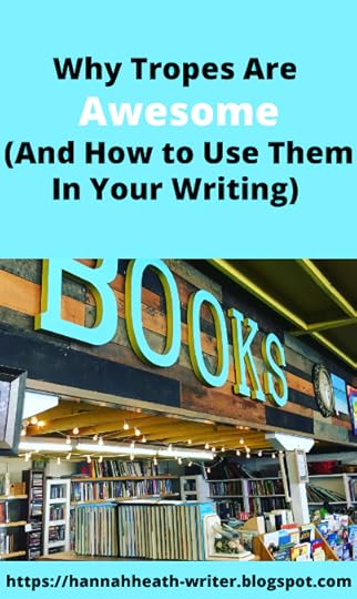 Why Tropes Are Awesome (And How to Use Them In Your Writing) 