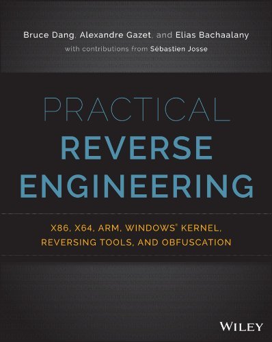 Practical Reverse Engineering: x86, x64, ARM, Windows Kernel, Reversing Tools, and Obfuscation (English Edition)
