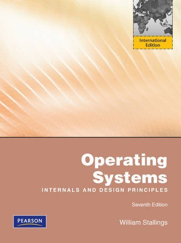 Operating Systems: Internals and Design Principles: International Edition
