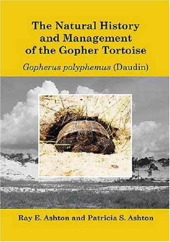 The Natural History and Management of the Gopher Tortoise Gopherus polyphemus (Daudin)