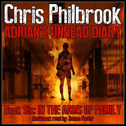 In the Arms of Family: Adrian's Undead Diary, Book 6