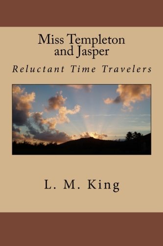 Miss Templeton and Jasper: Reluctant Time Travelers