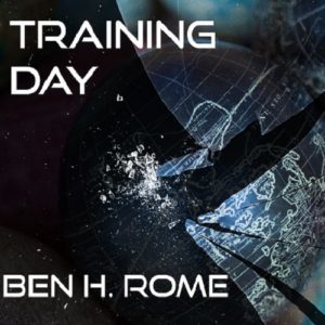 Training Day by Ben H. Rome