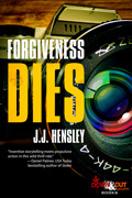 Forgiveness Dies by J.J. Hensley