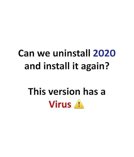 Image may contain: possible text that says 'Can we uninstall 2020 and install it again? This version has a Virus !'