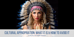 New Webinar: Cultural Appropriation – What It Is and How To Avoid It