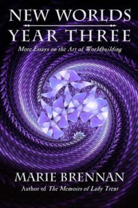 cover art for New Worlds, Year Three: More Essays on the Art of Worldbuilding, by Marie Brennan