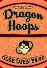 Dragon Hoops By Gene Luen Yang Cover Image