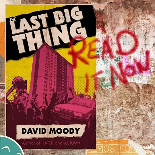 The Last Big Thing by David Moody