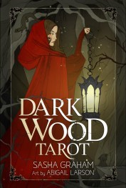 The cover of the Dark Wood Tarot book by Sasha Graham and Abigal Larson.
