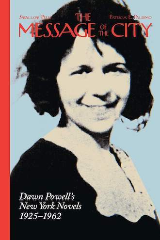 The Message of the City - Dawn Powell's New York Novels