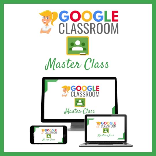 Google Classroom Master Class