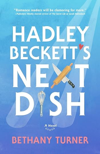 the book cover for Hadley Beckett's Next Dish by Bethany Turner
