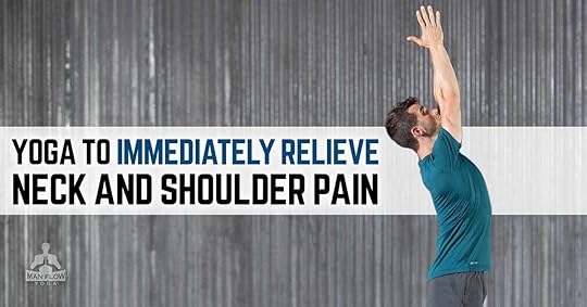 Yoga To Immediately Relieve Neck And Shoulder Pain