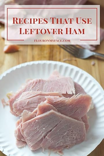 Recipes that use leftover holiday ham via flouronmyface.com