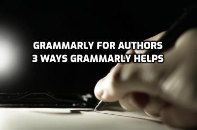 3 ways Grammarly improves your writing