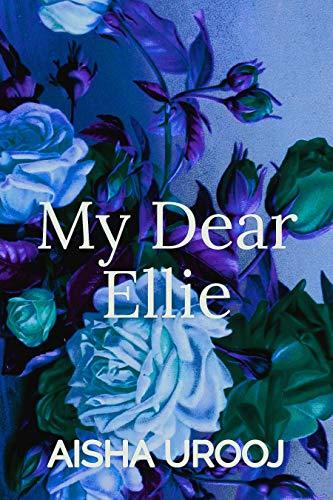 Young adult novel book cover My Dear Ellie by Aisha Urooj 