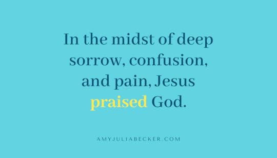 praising God in sorrow