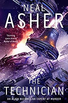 The Technician by [Neal Asher]