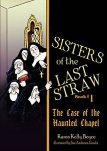 Sisters of the Last Straw The Case of the Haunted Chapel