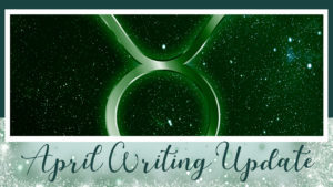 April Writing Update