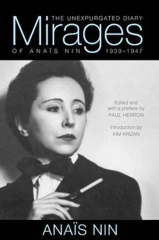 Mirages - The Unexpurgated Diary of Anais Nin 1939-1947