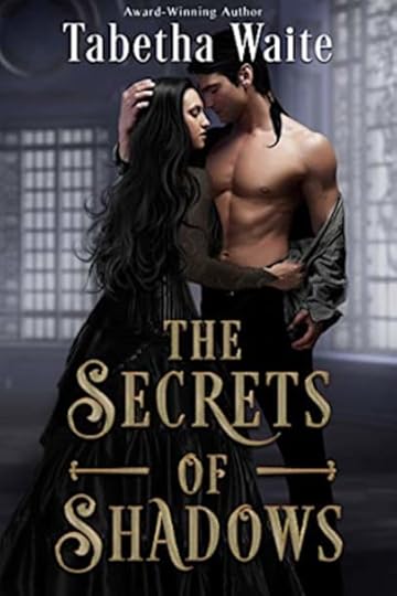 Book cover for The Secrets of Shadows by Tabetha Waite