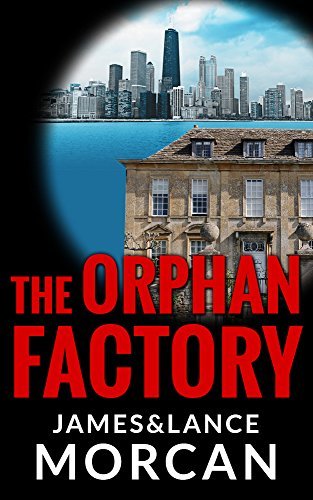 The Orphan Factory (The Orphan Trilogy Book 2) by [James Morcan, Lance Morcan]