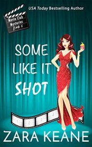 Some Like It Shot by Zara Keane