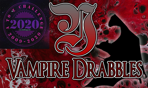 Tasha's Thinkings - Vampire Drabbles - AtoZChallenge 2020 - Y