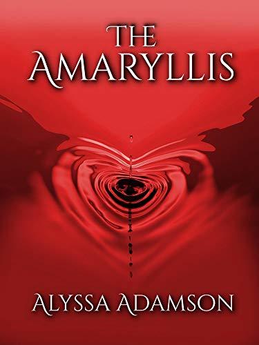 The Amaryllis by Alyssa Adamson