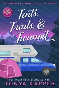 Tents, Trails and Turmoil by Tonya Kappes 11