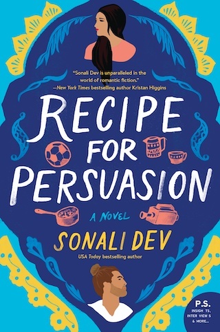 Recipe for Persuasion by Sonali Dev