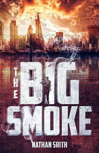 The Big Smoke by [Nathan Srith]